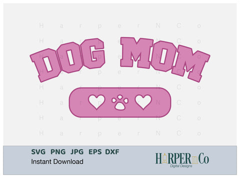 Dog Mom SVG, Layered Shirt Design, Paws, Hearts, Love SVG HarperNCo 