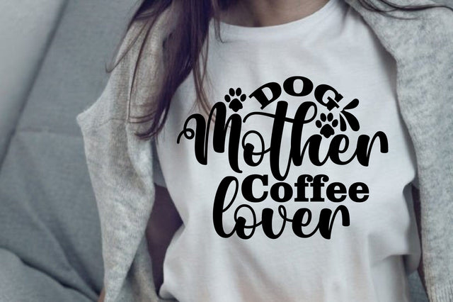 Dog Mother Coffee Lover SVG orpitasn 