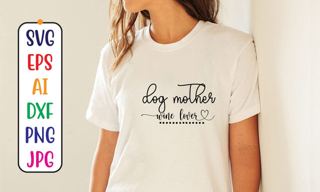 Dog Mother Wine Lover SVG Cut File SVG Syaman 