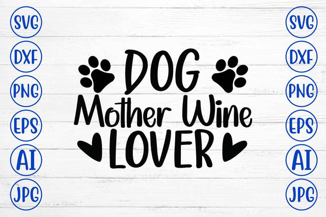 Dog Mother Wine Lover SVG Design SVG Syaman 