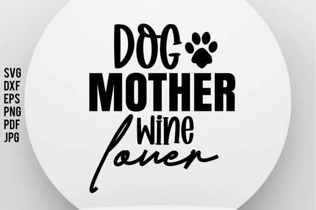 Dog Mother Wine Lover SVG orpitasn 