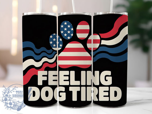 Dog Tired Mama 20oz Tumbler, Feeling Dog Tired Quote, Pet Lover Gift, 20oz Tumbler Wrap, Sublimation Design PNG, Funny Dog Wrap, Dog Mom Sublimation Sublimation ToriDesigns 