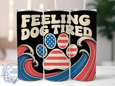 Dog Tired Mama 20oz Tumbler, Feeling Dog Tired Quote, Pet Lover Gift, 20oz Tumbler Wrap, Sublimation Design PNG, Funny Dog Wrap, Dog Mom Sublimation Sublimation ToriDesigns 