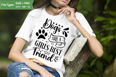 Dogs Are A Girls Best Friend SVG Design, Best friend Design, Friendship SVG Design, SVGs,Quotes and Sayings,Food & Drink,On Sale, Print & Cut SVG DesignPlante 503 