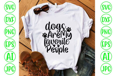 Dogs Are My Favorite People SVG Cut File SVG Syaman 