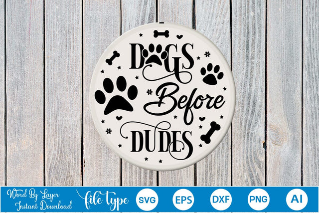 Dogs Before Dudes Round Sign SVG Design, Dog SVG Design, Dog Round Sign SVG, SVGs,Quotes and Sayings,Food & Drink,On Sale, Print & Cut SVG DesignPlante 503 