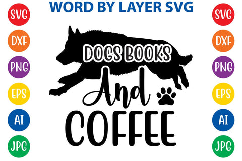 Dogs Books And Coffee svg design SVG Rafiqul20606 
