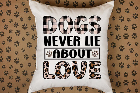 dogs Never Lie About Love SVG Design SVG Designangry 