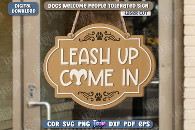 Dogs Welcome People Tolerated Sign | Door Sign Laser Cut | Welcome Sign | Pets | CNC File SVG The T Store Design 
