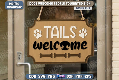 Dogs Welcome People Tolerated Sign | Door Sign Laser Cut | Welcome Sign | Pets | CNC File SVG The T Store Design 
