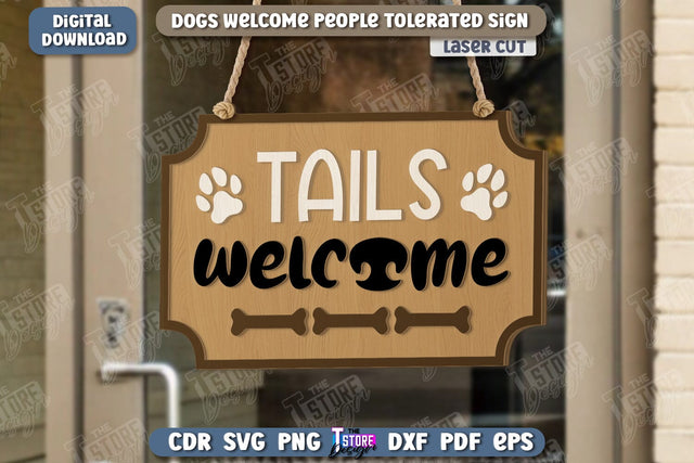 Dogs Welcome People Tolerated Sign | Door Sign Laser Cut | Welcome Sign | Pets | CNC File SVG The T Store Design 
