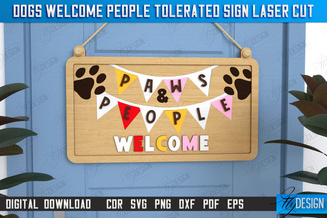 Dogs Welcome People Tolerated Sign | Door Sign | Welcome Sign | Pets | CNC File SVG Fly Design 