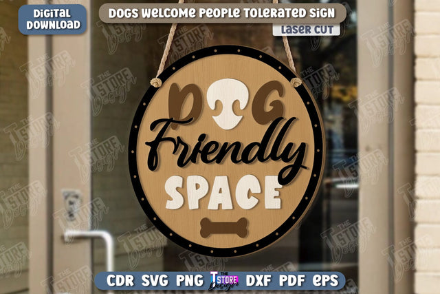 Dogs Welcome People Tolerated Sign | Door Sign | Welcome Sign | Pets | CNC File SVG The T Store Design 