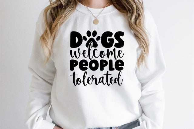 Dogs welcome people tolerated SVG Design SVG Designangry 