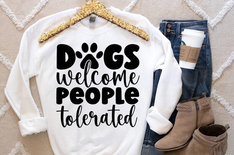Dogs welcome people tolerated SVG Design SVG Designangry 