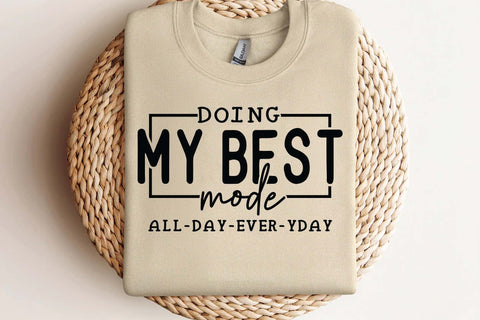 Doing My Best Mood Svg, Positive Quote Svg, Motivational Svg, Self Love Svg, Digital Download Doing My Best Mood T Shirt Svg, Inspirational Svg, Mental Health Svg, Uplifting Svg, Cricut Cut File SVG Isabella Machell 