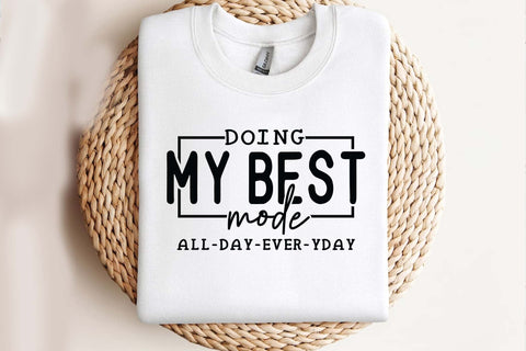 Doing My Best Mood Svg, Positive Quote Svg, Motivational Svg, Self Love Svg, Digital Download Doing My Best Mood T Shirt Svg, Inspirational Svg, Mental Health Svg, Uplifting Svg, Cricut Cut File SVG Isabella Machell 