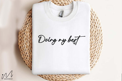 Doing My Best Svg, Motivational Svg, Inspirational Quote Svg, Positive Saying Svg, Digital Download SVG Isabella Machell 