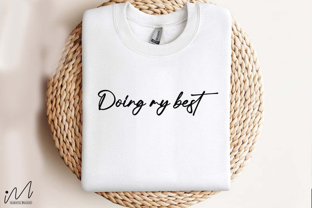 Doing My Best Svg, Motivational Svg, Inspirational Quote Svg, Positive Saying Svg, Digital Download SVG Isabella Machell 