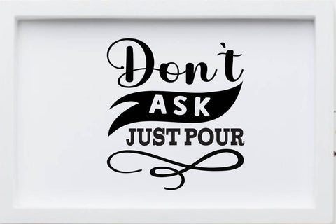 don t ask just pour SVG Angelina750 