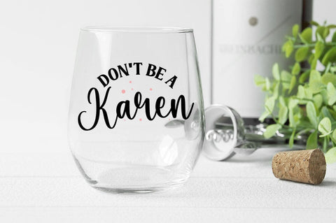 Don t Be A Karen SVG Design SVG Designangry 