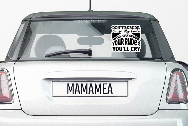 Don t Be Rude Cause My Rude Will Outrude Your Rude & You ll Cry-01 SVG Angelina750 