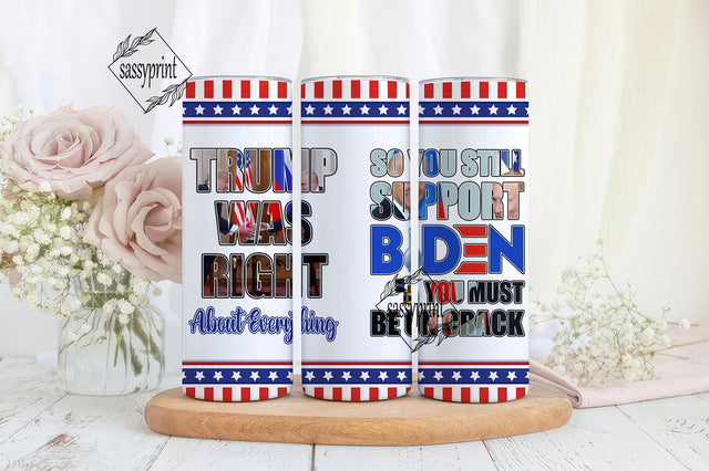 Donald Trump 2024 Gifts Mug Trump Was Right About Everything, Patriotic Trump Insulated Tumblers 20 Oz, Trump Gifts For Men, Donald Trump Mug Sublimation sassyprint 