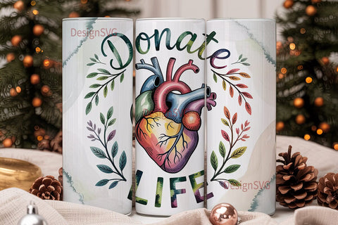 Donate Life 20oz Tumbler Design Sublimation DesignSVG 