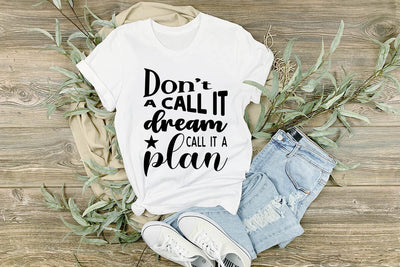 dont a call it dream call it a plan SVG Angelina750 