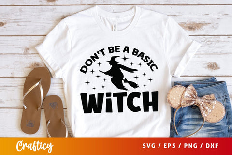Dont be a basic witch SVG Design SVG Designangry 