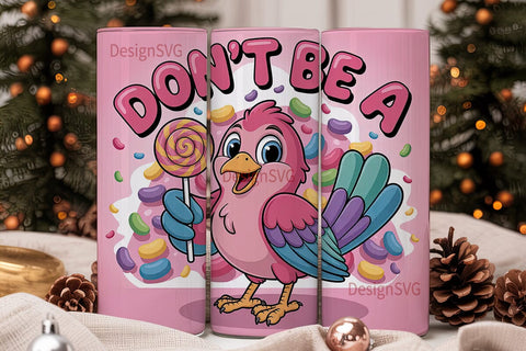 Don't Be A Chicken 20oz Tumbler Sublimation DesignSVG 