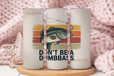 Don't Be A Dumbbass 20oz Tumbler Sublimation DesignSVG 