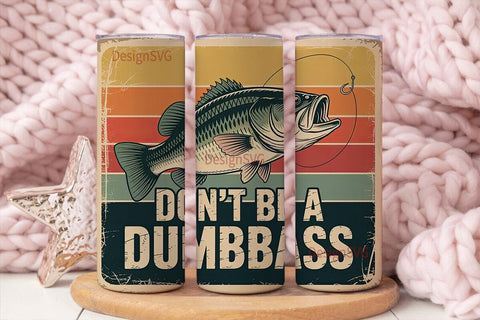 Don't Be A Dumbbass 20oz Tumbler Sublimation DesignSVG 