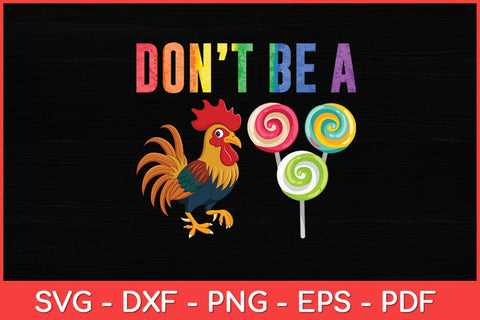 Don't Be A Rooster Fathers Day Funny Svg Design SVG artprintfile 