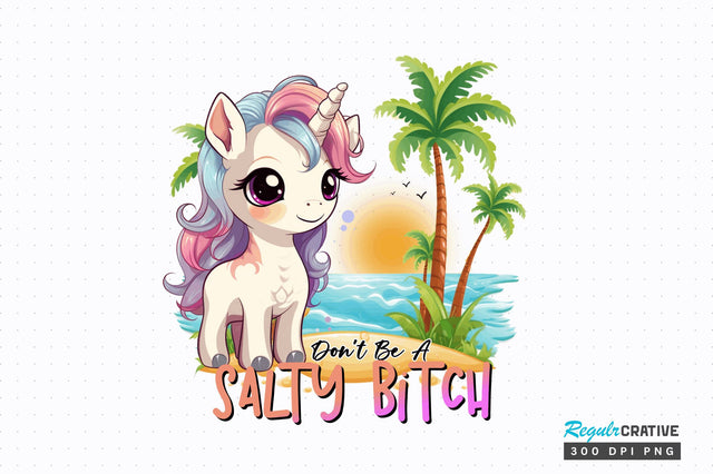 Dont be a salty bitch Sublimation Design Sublimation Regulrcrative 