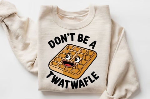 Don't be a Twatwaffle Sublimation Design Sublimation Regulrcrative 