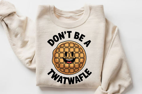 Don't be a Twatwaffle Sublimation Design Sublimation Regulrcrative 