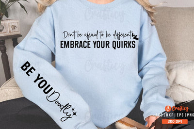 Don't be afraid to be different embrace your quirks Sleeve SVG SVG Designangry 