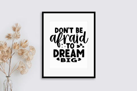 Dont be afraid to dream big SVG Design SVG Designangry 