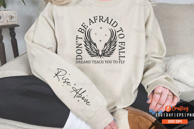 Don't be afraid to fall dreams teach you to fly Sleeve SVG Design SVG Designangry 