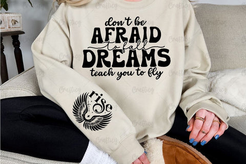 Dont be afraid to fall dreams teach you to fly Sleeve SVG Design SVG Designangry 