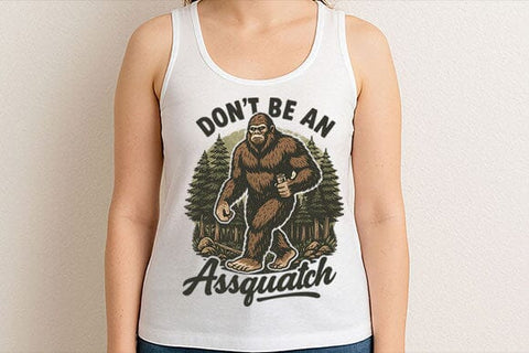 Don’t Be an Assquatch Funny Sasquatch PNG SVG BillahCrafts 