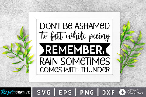 Dont be ashamed to fart while peeing svg design SVG Regulrcrative 