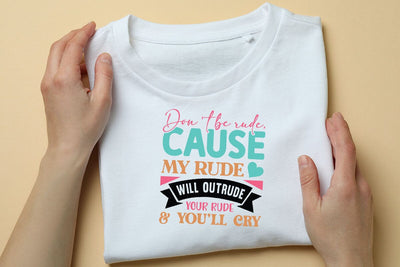 Dont Be Rude Cause My Rude Will Outrude Your Rude & Youll Cry SVG Angelina750 