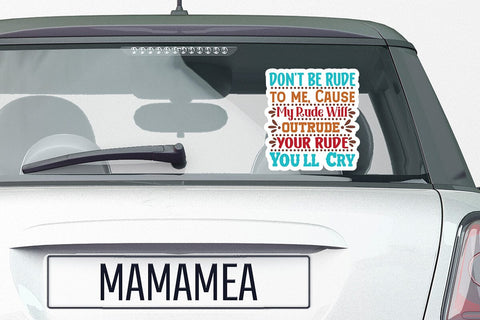 Dont Be Rudeto me Cause My Rude Will Outrude Your Rude & Youll Cry SVG Angelina750 
