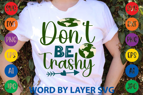 Don't Be Trashy SVG DESIGN SVG Rafiqul20606 