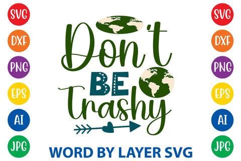 Don't Be Trashy SVG DESIGN SVG Rafiqul20606 
