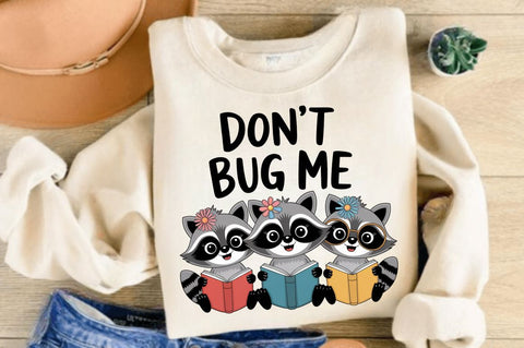 Don't Bug Me Funny Raccoon Bookish PNG Sublimation Design Sublimation Regulrcrative 