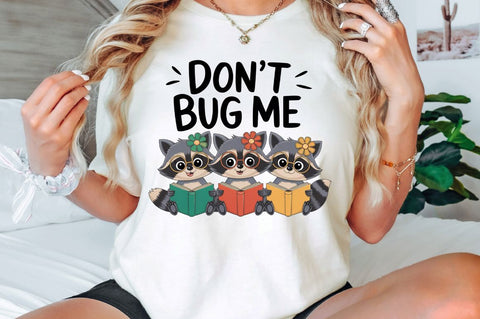 Don't Bug Me Funny Raccoon Bookish PNG Sublimation Design Sublimation Regulrcrative 