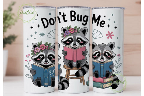 Don't Bug Me Raccoon 20oz Tumbler Wrap Sublimation PixelChick 